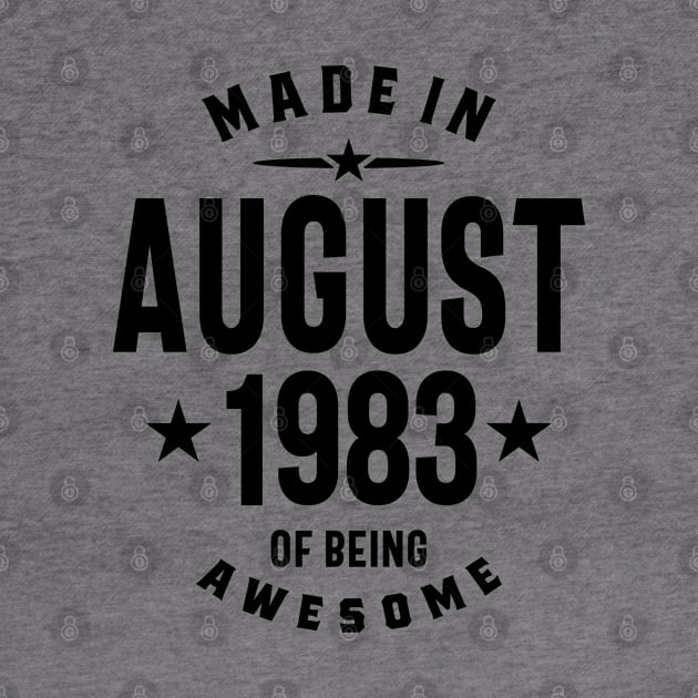 Made in August 1983 Birthday by cidolopez